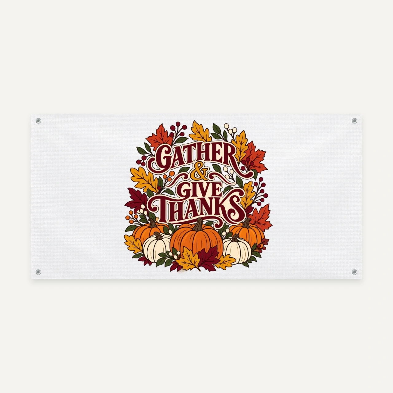 Gather and Give Thanks printed on Vinyl Banner