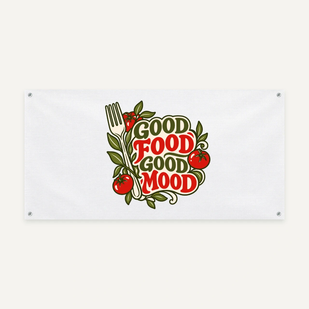 Good Food Good Mood printed on Vinyl Banner